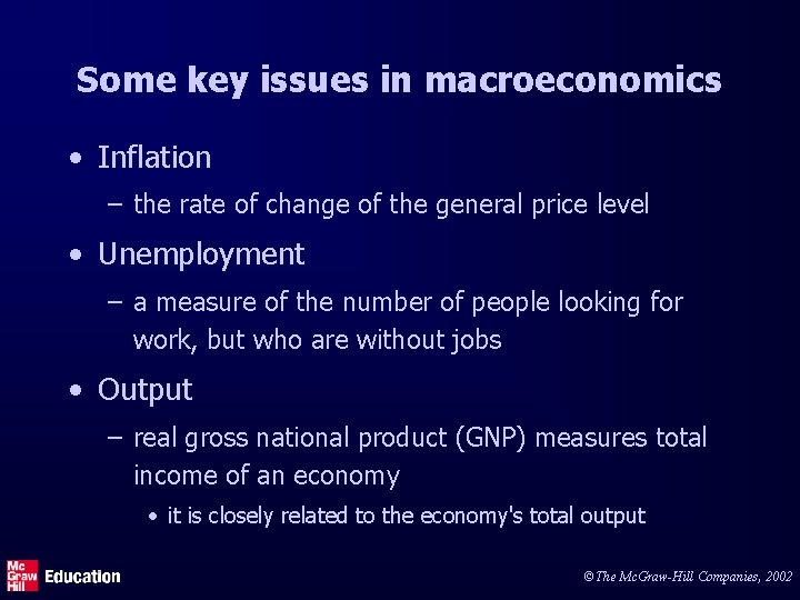 Some key issues in macroeconomics • Inflation – the rate of change of the