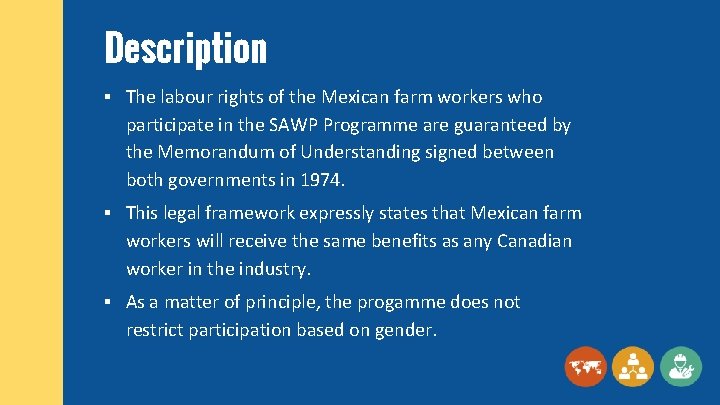 Description § The labour rights of the Mexican farm workers who participate in the