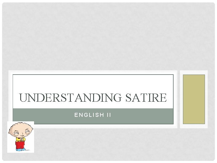 UNDERSTANDING SATIRE ENGLISH II 