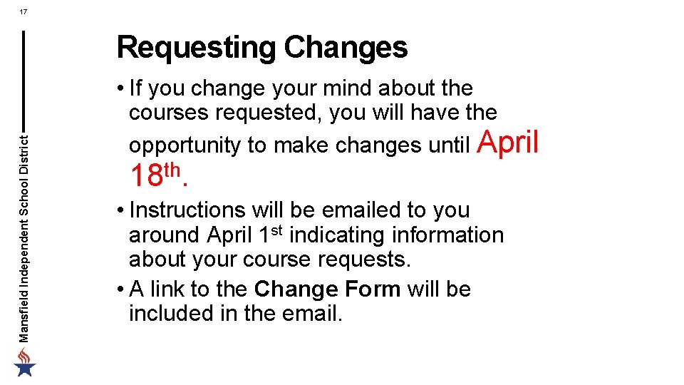 17 Mansfield Independent School District Requesting Changes • If you change your mind about 17 Mansfield Independent School District Requesting Changes • If you change your mind about
