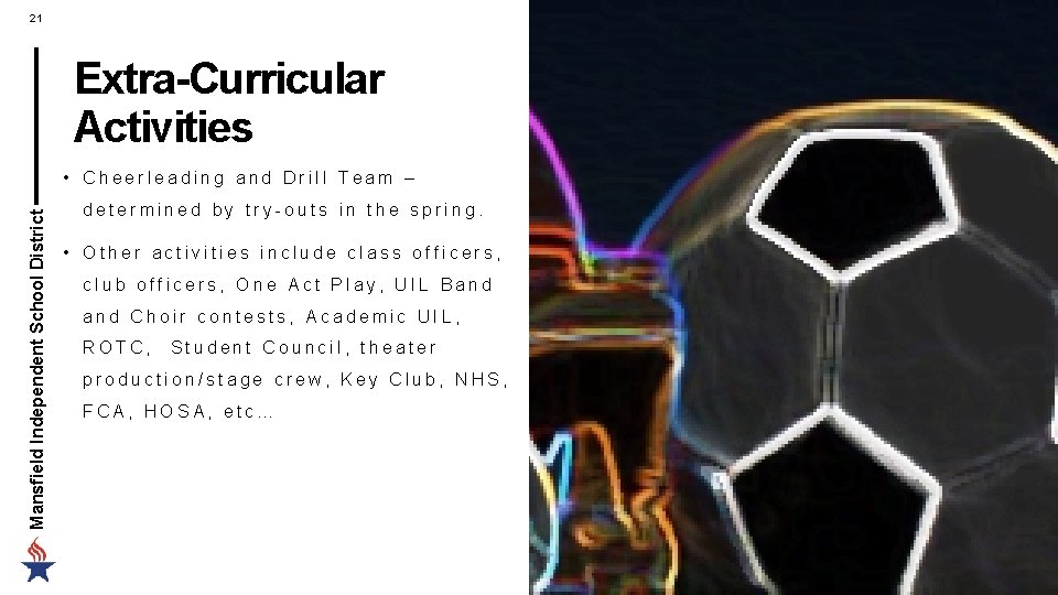 21 Extra-Curricular Activities Mansfield Independent School District • Cheerleading and Drill Team – determined 21 Extra-Curricular Activities Mansfield Independent School District • Cheerleading and Drill Team – determined