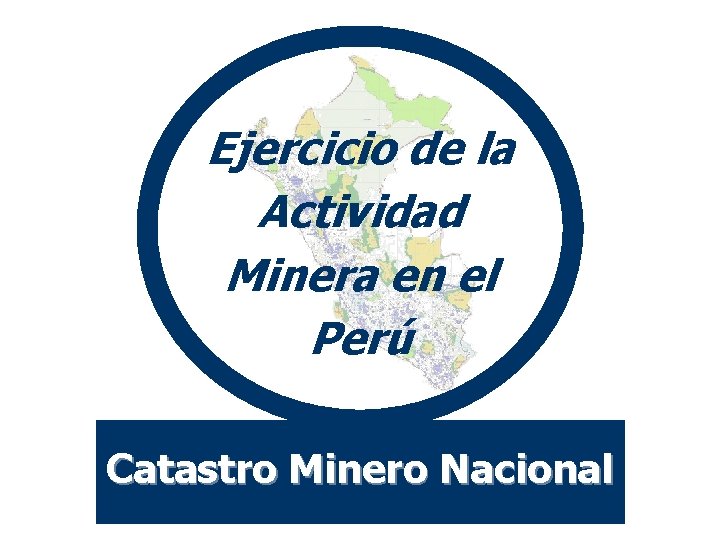 Ejercicio de la Actividad Minera en el Per