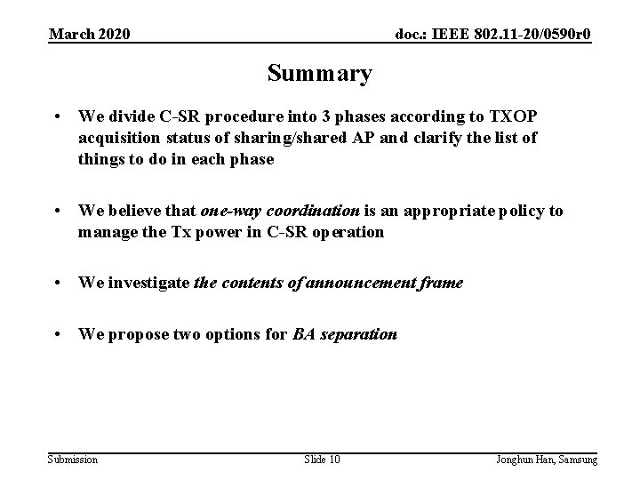 March 2020 doc. : IEEE 802. 11 -20/0590 r 0 Summary • We divide