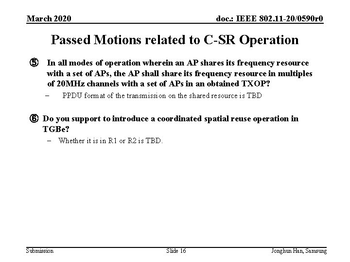 March 2020 doc. : IEEE 802. 11 -20/0590 r 0 Passed Motions related to