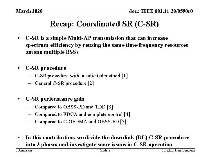 March 2020 doc. : IEEE 802. 11 -20/0590 r 0 Recap: Coordinated SR (C-SR)