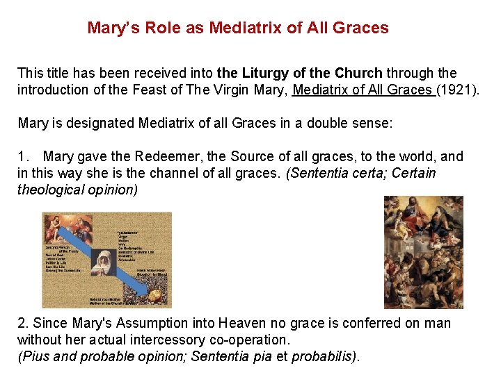 Mary’s Role as Mediatrix of All Graces This title has been received into the