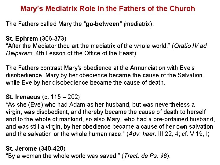 Mary’s Mediatrix Role in the Fathers of the Church The Fathers called Mary the