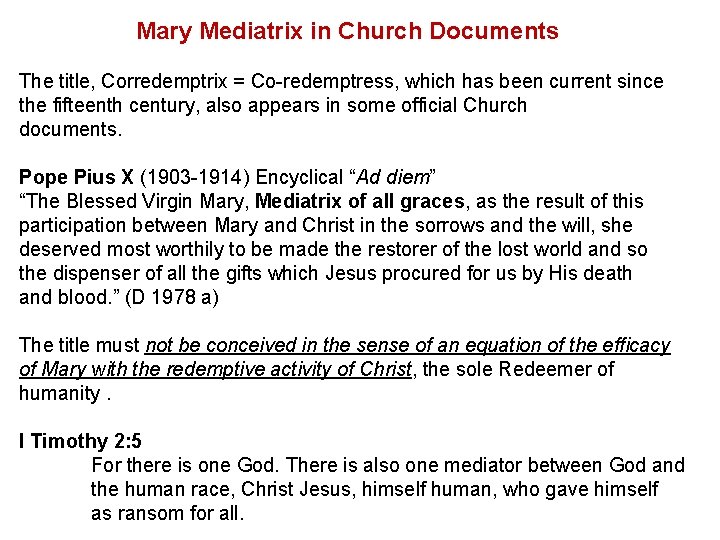 Mary Mediatrix in Church Documents The title, Corredemptrix = Co redemptress, which has been