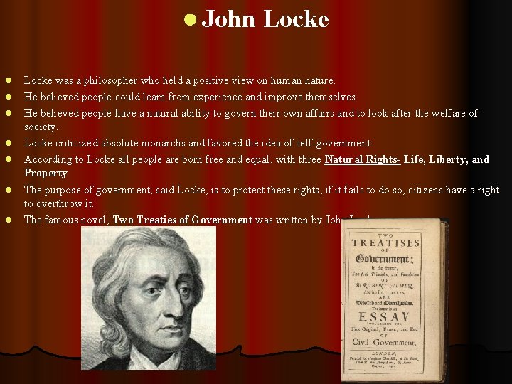 l John Locke l l l l Locke was a philosopher who held a