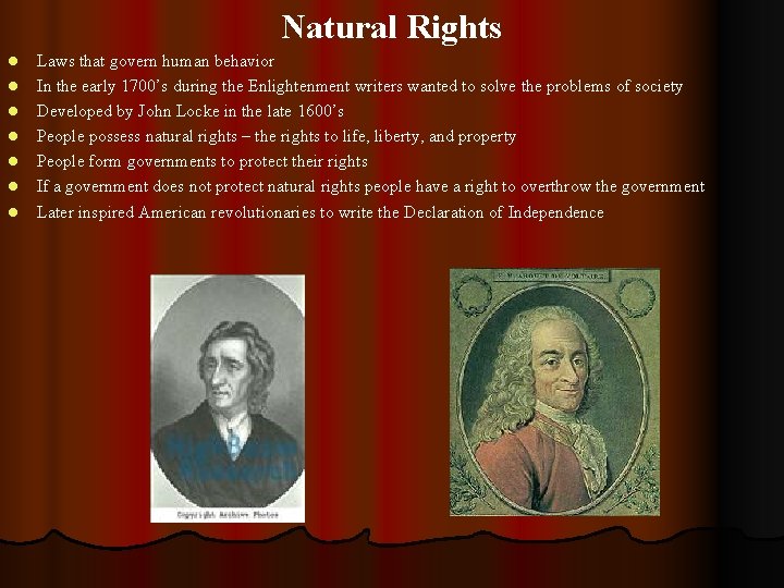 Natural Rights l l l l Laws that govern human behavior In the early