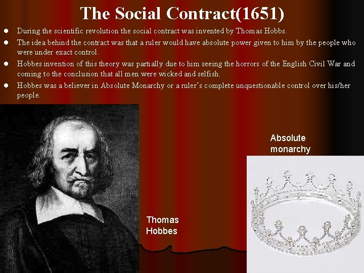 The Social Contract(1651) l l During the scientific revolution the social contract was invented