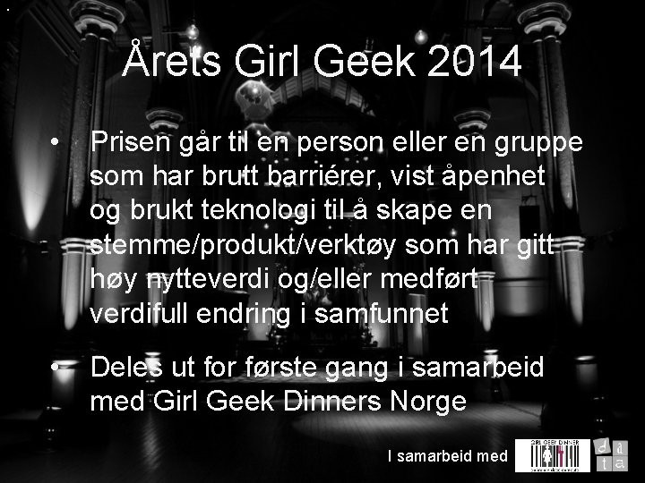  • Årets Girl Geek 2014 • Prisen går til en person eller en