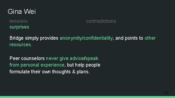 Gina Wei tensions surprises contradictions Bridge simply provides anonymity/confidentiality, and points to other resources.