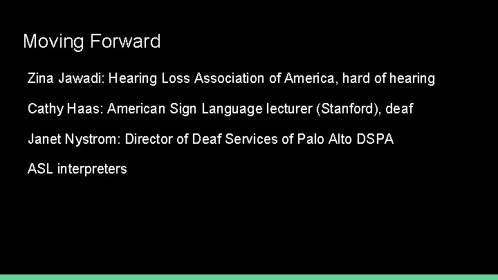 Moving Forward Zina Jawadi: Hearing Loss Association of America, hard of hearing Cathy Haas: