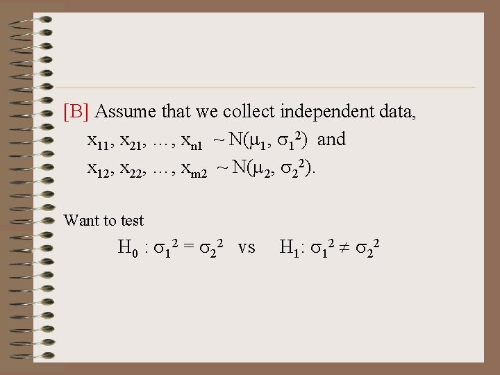 [B] Assume that we collect independent data, x 11, x 21, …, xn 1