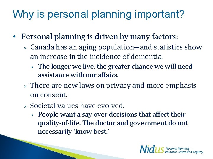 Why is personal planning important? • Personal planning is driven by many factors: >
