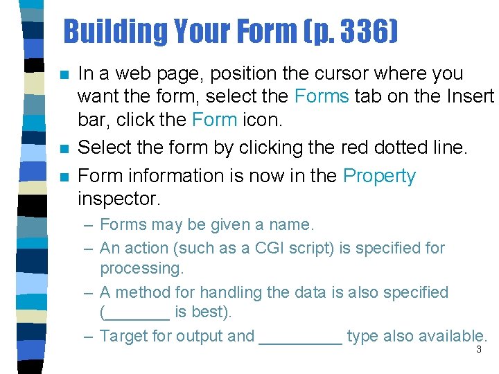 Building Your Form (p. 336) n n n In a web page, position the