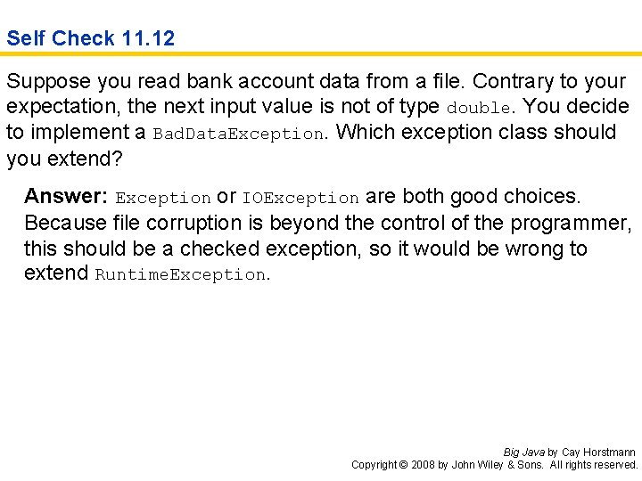 Self Check 11. 12 Suppose you read bank account data from a file. Contrary