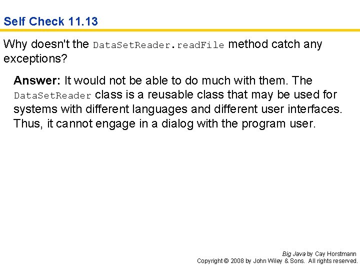 Self Check 11. 13 Why doesn't the Data. Set. Reader. read. File method catch