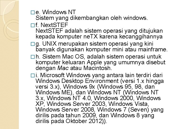 � e. Windows NT Sistem yang dikembangkan oleh windows. � f. Next. STEF adalah � e. Windows NT Sistem yang dikembangkan oleh windows. � f. Next. STEF adalah