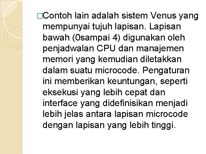 �Contoh lain adalah sistem Venus yang mempunyai tujuh lapisan. Lapisan bawah (0 sampai 4) �Contoh lain adalah sistem Venus yang mempunyai tujuh lapisan. Lapisan bawah (0 sampai 4)