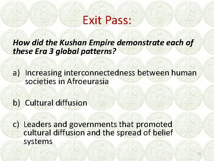 Exit Pass: How did the Kushan Empire demonstrate each of these Era 3 global