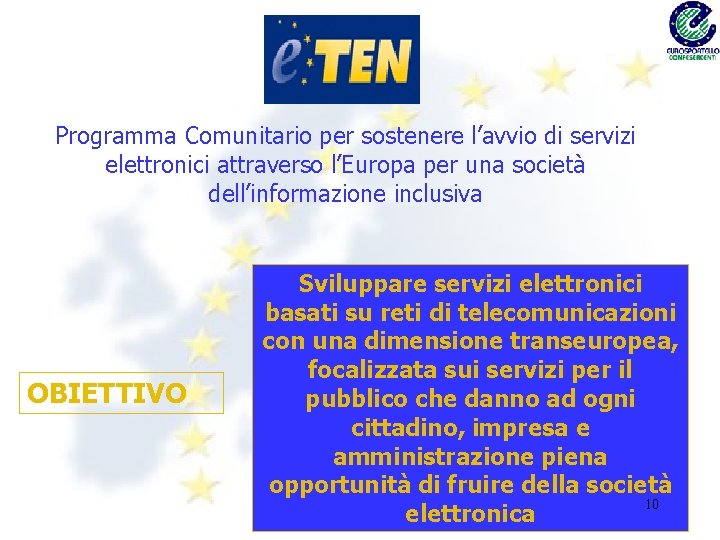 Programma Comunitario per sostenere l’avvio di servizi elettronici attraverso l’Europa per una società dell’informazione