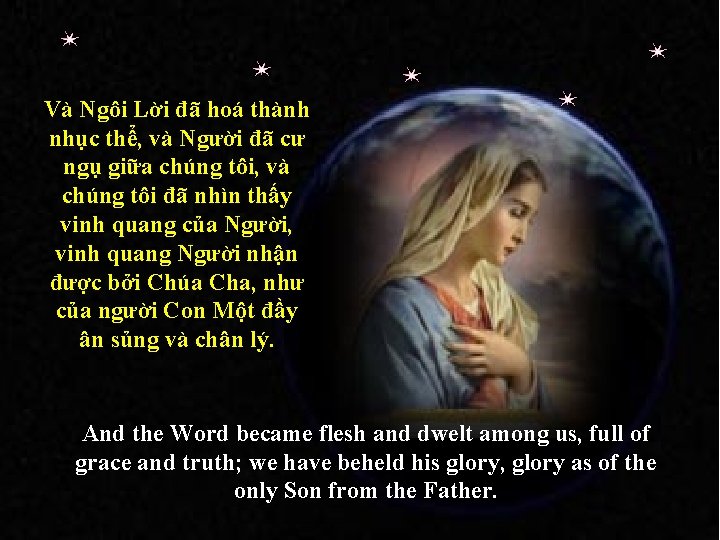 Và Ngôi Lời đã hoá thành nhục thể, và Người đã cư ngụ giữa Và Ngôi Lời đã hoá thành nhục thể, và Người đã cư ngụ giữa