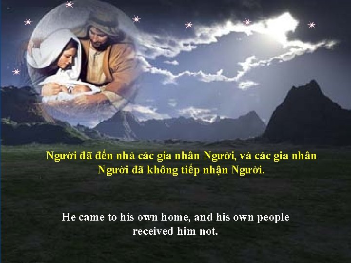 Người đã đến nhà các gia nhân Người, và các gia nhân Người đã Người đã đến nhà các gia nhân Người, và các gia nhân Người đã