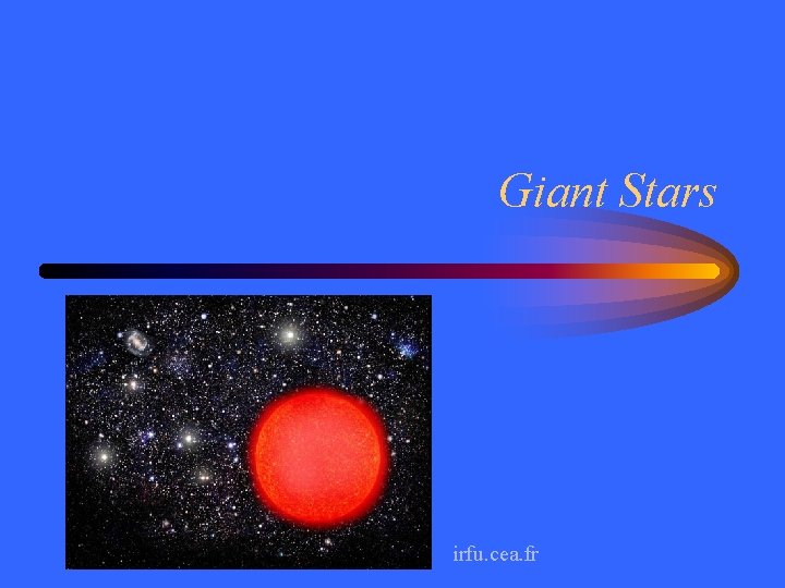 Giant Stars irfu. cea. fr 