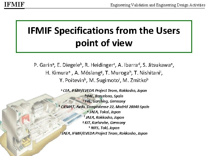 IFMIF Engineering Validation and Engineering Design Activities IFMIF Specifications from the Users point of