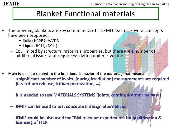 IFMIF Engineering Validation and Engineering Design Activities Blanket Functional materials • The breeding blankets