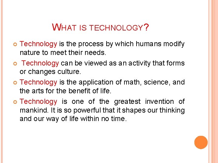TECHNOLOGY BOON OR BANE WHAT IS TECHNOLOGY Technology