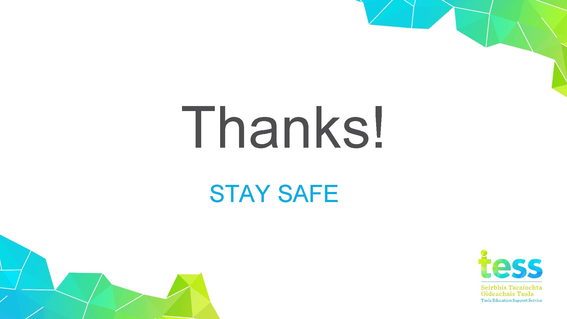 Thanks! STAY SAFE 