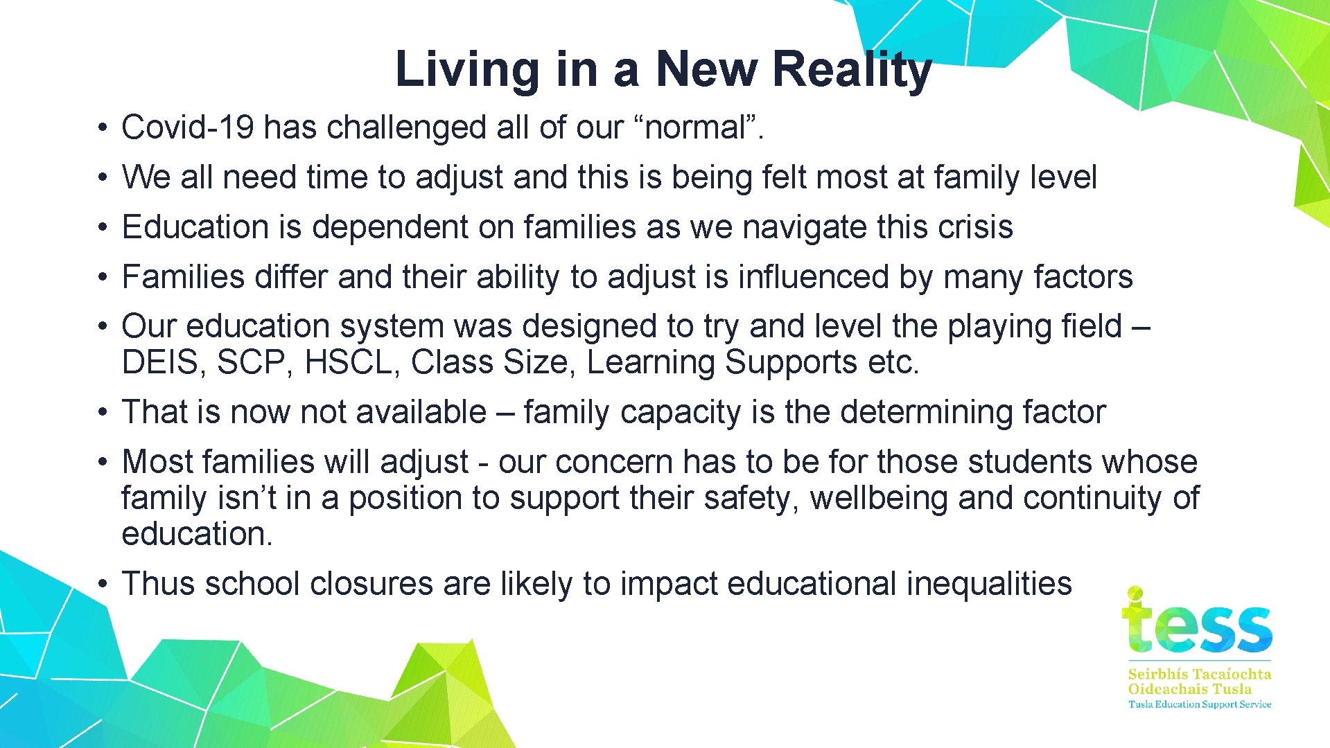Living in a New Reality • • • Covid-19 has challenged all of our