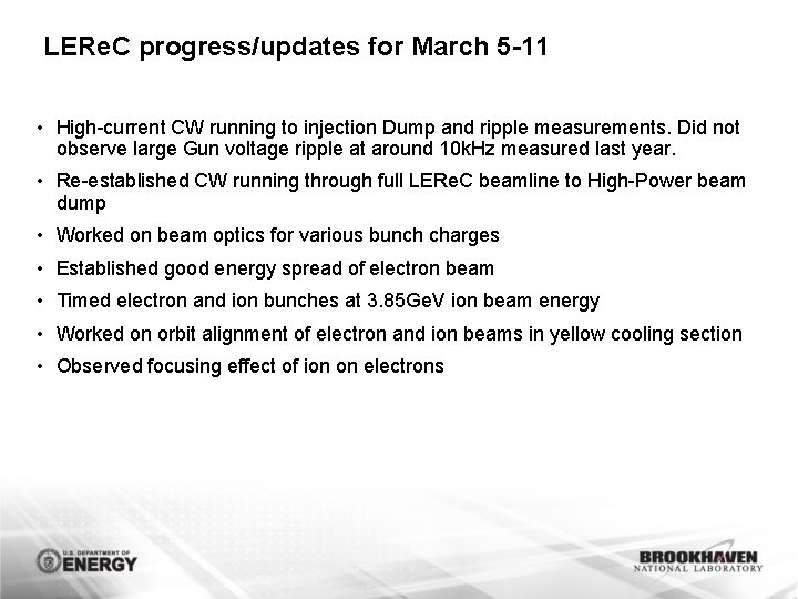 LERe. C progress/updates for March 5 -11 • High-current CW running to injection Dump