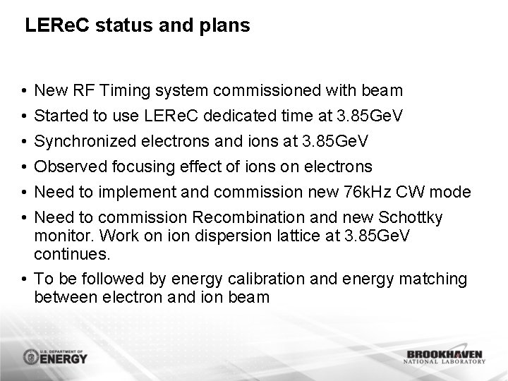 LERe. C status and plans • • • New RF Timing system commissioned with