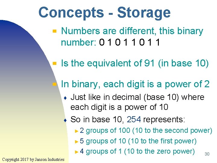 Concepts - Storage ▀ Numbers are different, this binary number: 0 1 1 ▀ Concepts - Storage ▀ Numbers are different, this binary number: 0 1 1 ▀