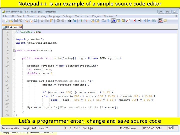Notepad++ is an example of a simple source code editor Let’s a programmer enter, Notepad++ is an example of a simple source code editor Let’s a programmer enter,