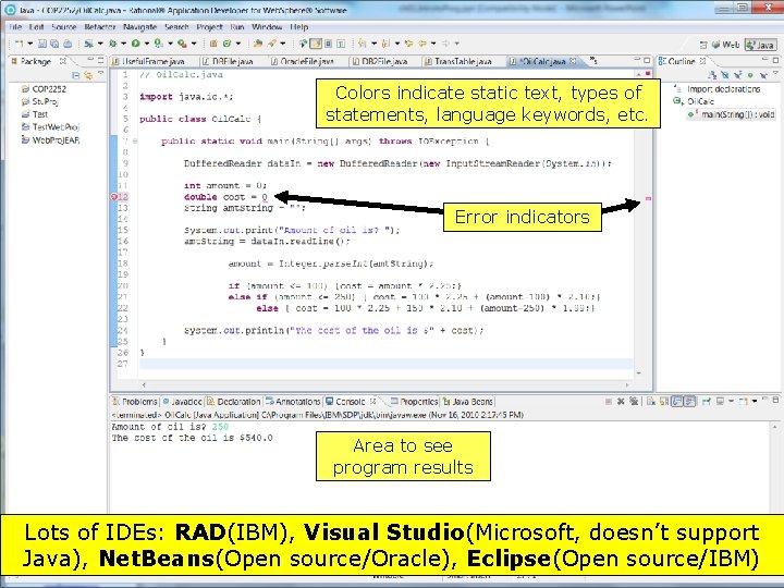 Colors indicate static text, types of statements, language keywords, etc. Error indicators Area to Colors indicate static text, types of statements, language keywords, etc. Error indicators Area to