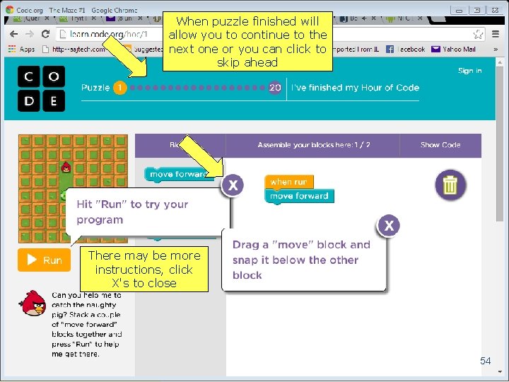 When puzzle finished will allow you to continue to the next one or you When puzzle finished will allow you to continue to the next one or you