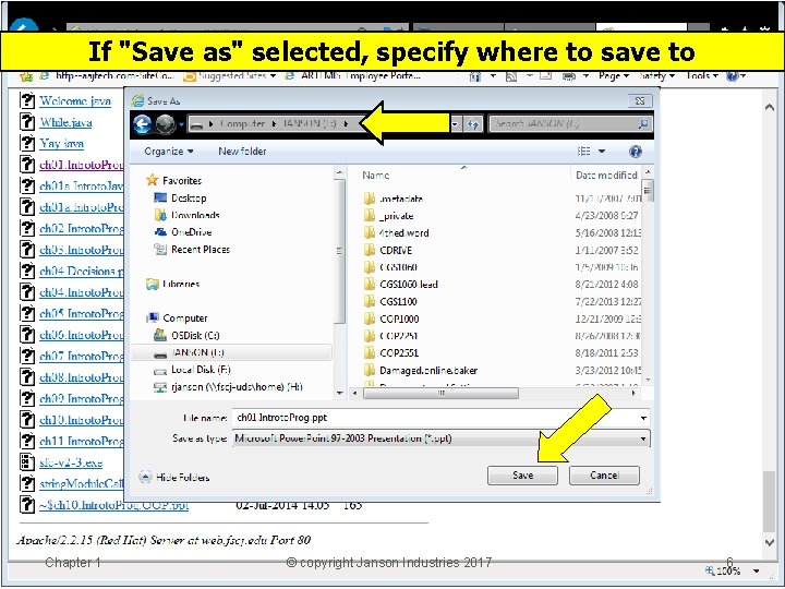 If "Save as" selected, specify where to save to Chapter 1 © copyright Janson If "Save as" selected, specify where to save to Chapter 1 © copyright Janson