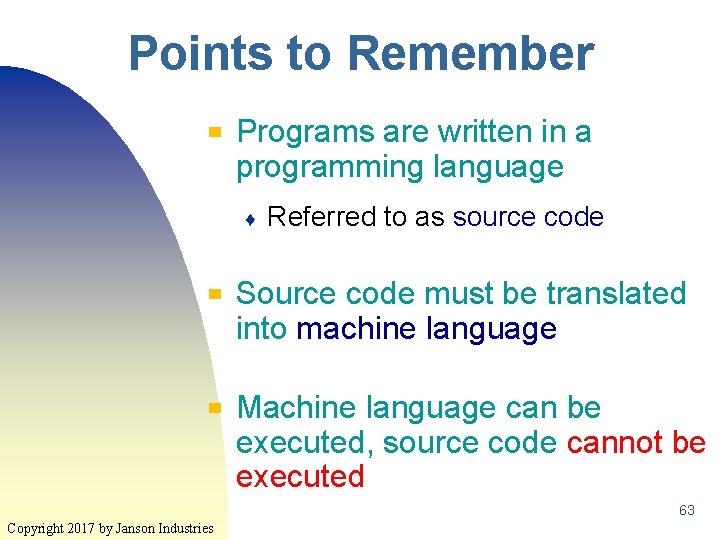 Points to Remember ▀ Programs are written in a programming language ♦ ▀ ▀ Points to Remember ▀ Programs are written in a programming language ♦ ▀ ▀
