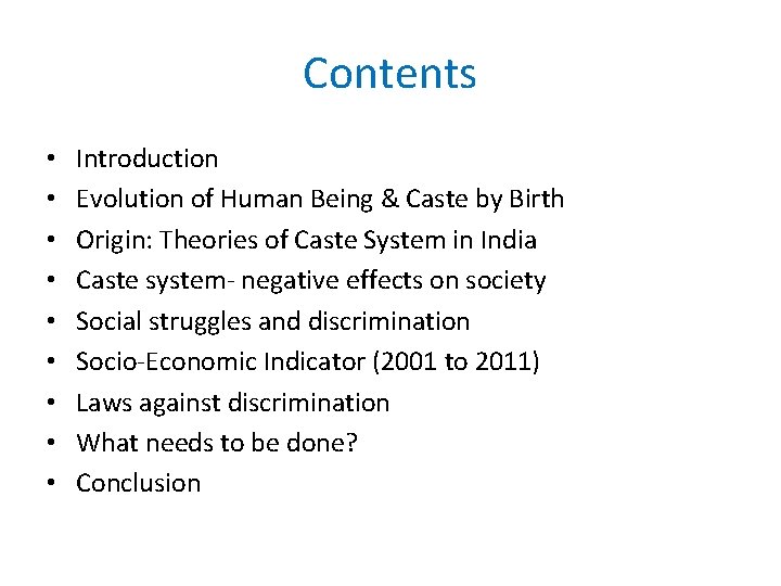Contents • • • Introduction Evolution of Human Being & Caste by Birth Origin: