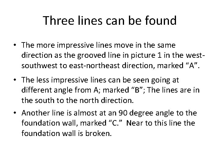 Three lines can be found • The more impressive lines move in the same