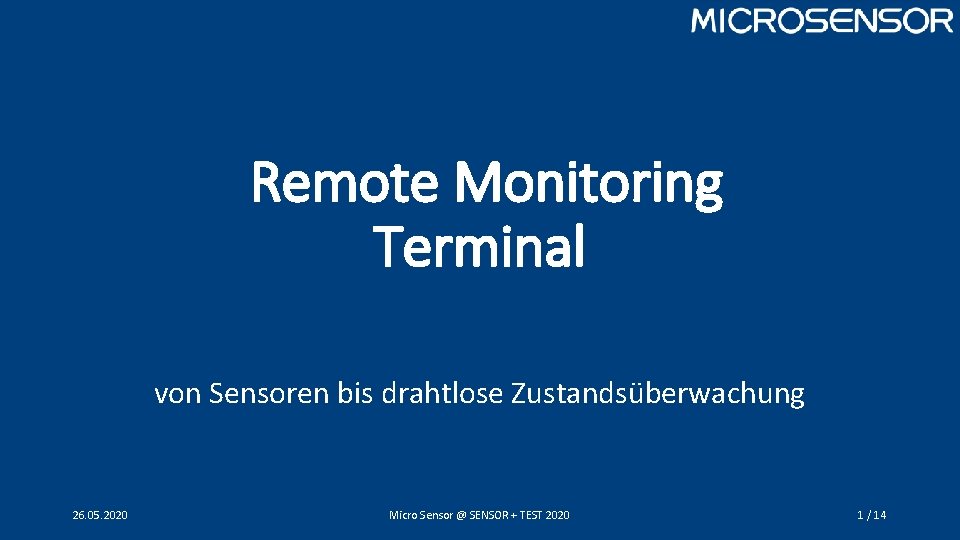 Remote Monitoring Terminal von Sensoren bis drahtlose Zustandsüberwachung 26. 05. 2020 Micro Sensor @