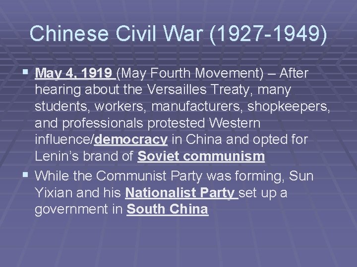 Chinese Civil War (1927 -1949) § May 4, 1919 (May Fourth Movement) – After