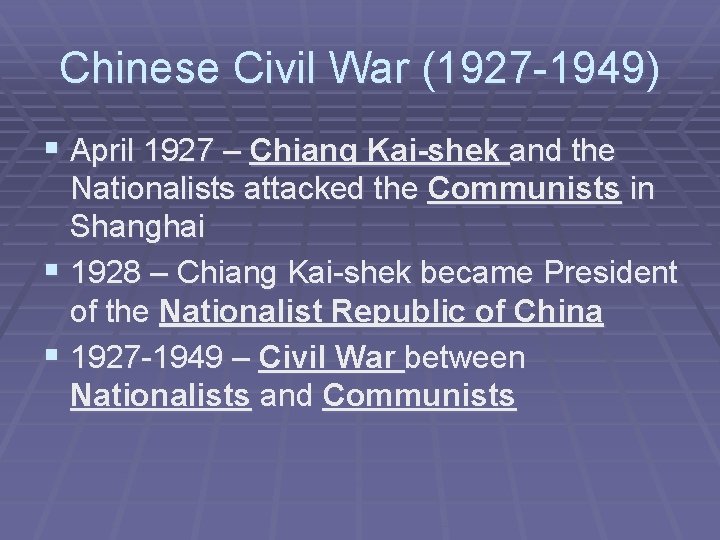 Chinese Civil War (1927 -1949) § April 1927 – Chiang Kai-shek and the Nationalists