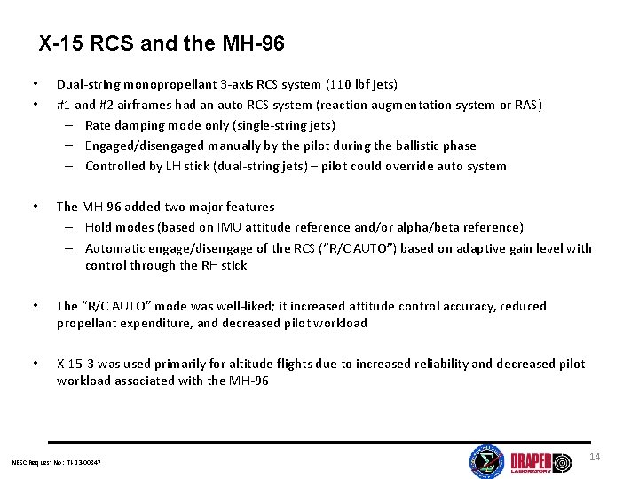 X-15 RCS and the MH-96 • • Dual-string monopropellant 3 -axis RCS system (110