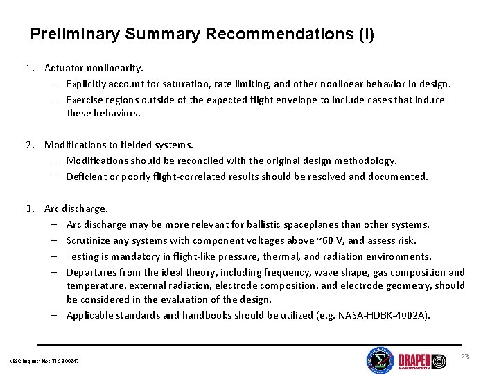 Preliminary Summary Recommendations (I) 1. Actuator nonlinearity. – Explicitly account for saturation, rate limiting,